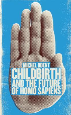 Childbirth and the Future of Homo Sapiens
