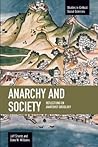 Anarchy and Society: Reflections on Anarchist Sociology (Studies in Critical Social Sciences) Anarchy and Society: Reflections on Anarchist Sociology