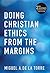 Doing Christian Ethics from the Margins