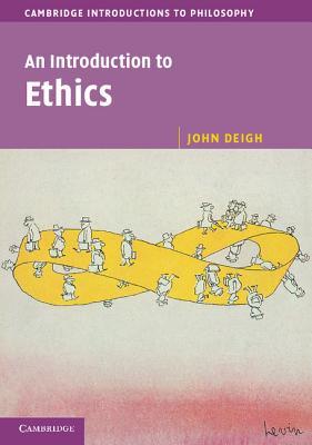 An Introduction to Ethics (Cambridge Introductions to Philosophy)
