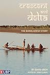 Crescent and Delta: The Bangladesh Story