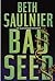 Bad Seed