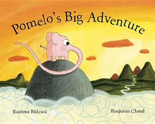 Pomelo's Big Adventure (Pomelo the Garden Elephant)