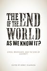 The End of the World as We Know It? by Deric Shannon