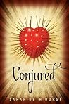 Conjured by Sarah Beth Durst