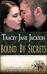 Bound by Secrets by Tracey Jane Jackson