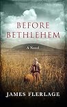 Before Bethlehem by James Flerlage
