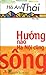 Hướng nào Hà Nội cũng sông