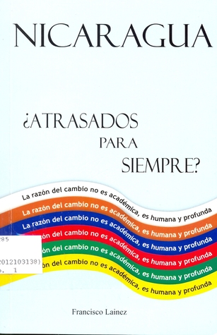Nicaragua ¿Atrasados para siempre?