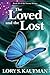 The Loved and the Lost