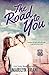 The Road to You