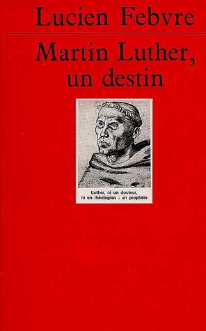 Martin Luther. Un destin