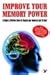 IMPROVE YOUR MEMORY POWER