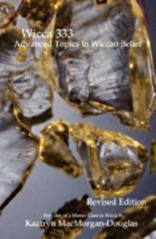 Wicca 333: Advanced Topics in Wiccan Belief
