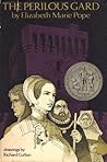 The Perilous Gard by Elizabeth Marie Pope