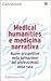 Medical humanities e medicina narrativa. Nuove prospettive nella formazione dei professionisti della cura