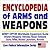 Encyclopedia of Arms and Weapons: Army OPFOR Worldwide Equipment Guide--Infantry Weapons, Vehicles, Recon, Antitank Guns, Rifles, Rocket Launchers, Aircraft Illustrated Descriptions