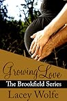 Growing Love (Brookfield, #4) Growing Love (Brookfield, #4)
