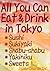 All-You-Can-Eat and Drink in Tokyo (Reasonably Priced Sushi, Sukiyaki, Shabu-Shabu, Yakiniku, Sweets, Japanese Food and Drinks in Japan)