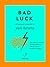 Bad Luck by Yuri Herrera