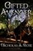 Gifted Avenger by Nicholas A. Rose