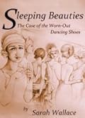 Sleeping Beauties: The Case of the Worn-Out Dancing Shoes