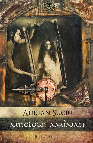 Mitologii amînate (Paperback)