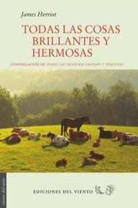 Portada de Todas las cosas brillantes y hermosas, de James Herriot