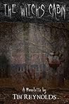 The Witch's Cabin by Tim  Reynolds
