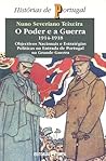 O poder e a guerra: objectivos nacionais e estratégias políticas na entrada de Portugal na Grande Guerra (1914-1918)