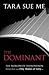 The Dominant by Tara Sue Me