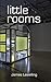 Little Rooms