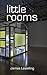Little Rooms