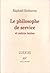 Le Philosophe de service et autres textes