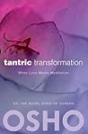 Tantric Transform...