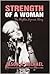 Strength of a Woman: The Ph...