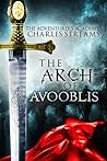 The Arch of Avooblis by Charles Streams
