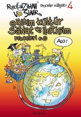 Eğitim, Kültür, Sanat ve İletişim Proceleri(Porof. Zihni Sinir Proceler Külliyatı #4)