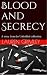 Blood and Secrecy