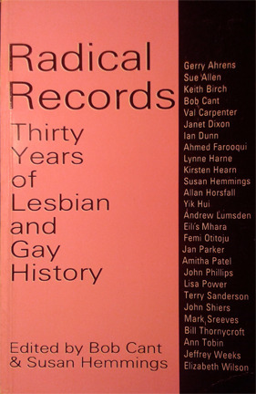 Radical Records: Thirty Years of Lesbian and Gay History, 1957-1987