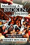 Mending A Broken Society by Henry Bocala