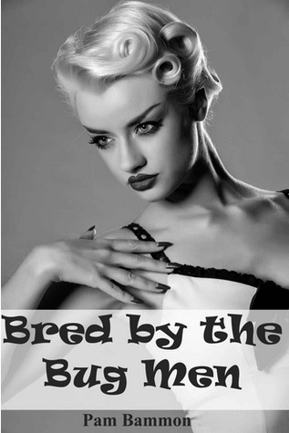 Bred by the Bug-Men (Monster Match, #1)