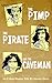 The Pimp, The Pirate and Th...