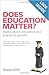 Does Education Matter?: Myths About Education and Economic Growth