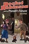 Rocket Robinson and the Pharaoh's Fortune