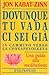 Ovunque tu vada ci sei già - In cammino verso la consapevolezza