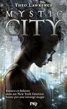 Mystic City by Theo Lawrence
