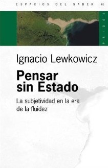 Pensar sin Estado. La subjetividad en la era de la fluidez (Paperback)