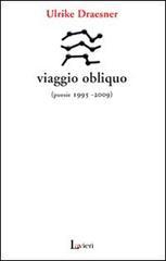 Viaggio obliquo: Poesie 1995   2009