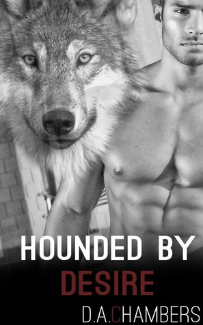 Hounded by Desire (Hounded, #2)